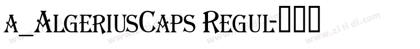 a_AlgeriusCaps Regul字体转换